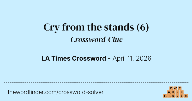 Cry from the stands crossword clue image