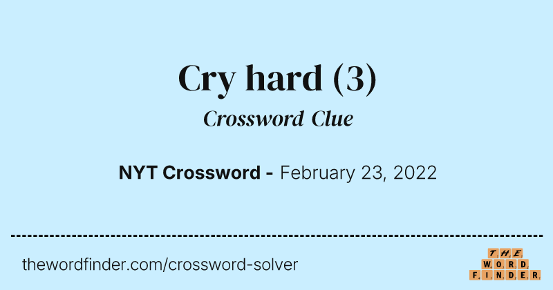 Cry hard crossword clue image