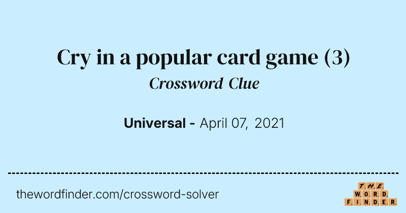 Cry in a popular card game crossword clue image