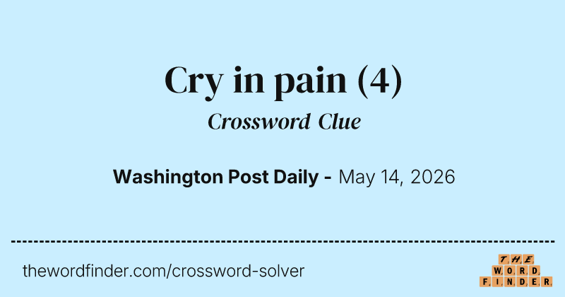 Cry in pain crossword clue image