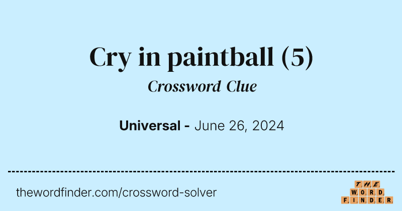 Cry in paintball crossword clue image