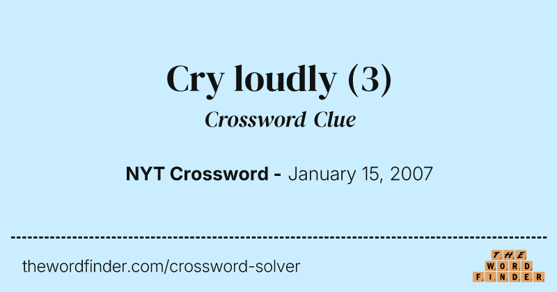Cry loudly crossword clue image