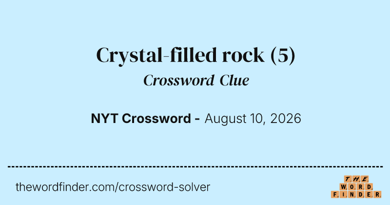 Crystal-filled rock crossword clue image