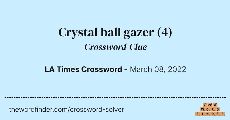 Crystal ball gazer crossword clue image