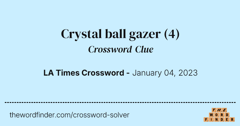 Crystal ball gazer crossword clue image