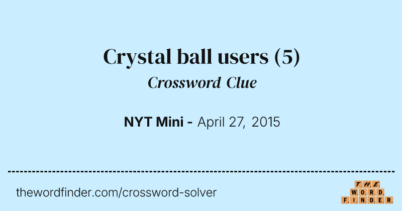 Crystal ball users crossword clue image
