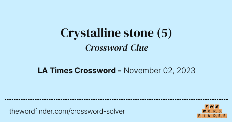 Crystalline stone crossword clue image