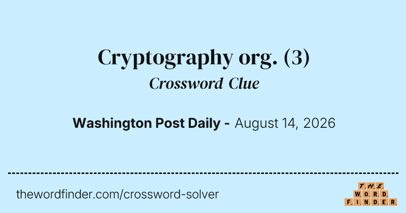 Cryptography org. crossword clue image