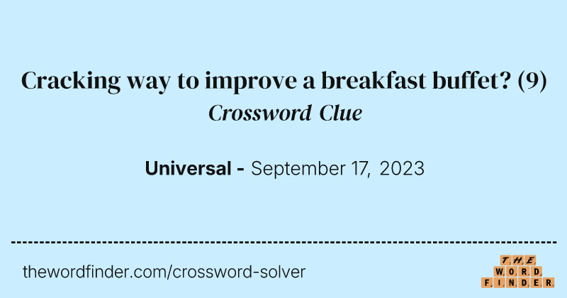 Cracking way to improve a breakfast buffet? crossword clue image