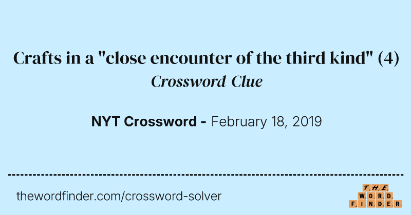 Crafts in a "close encounter of the third kind" crossword clue image