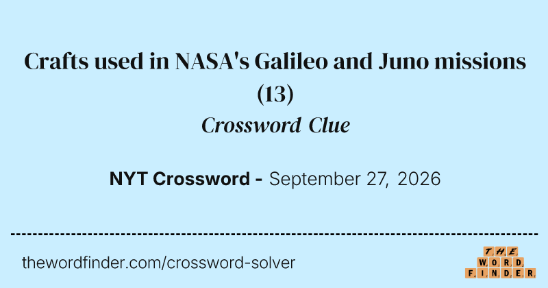 Crafts used in NASA's Galileo and Juno missions crossword clue image