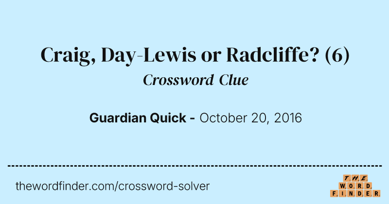 Craig, Day-Lewis or Radcliffe? crossword clue image
