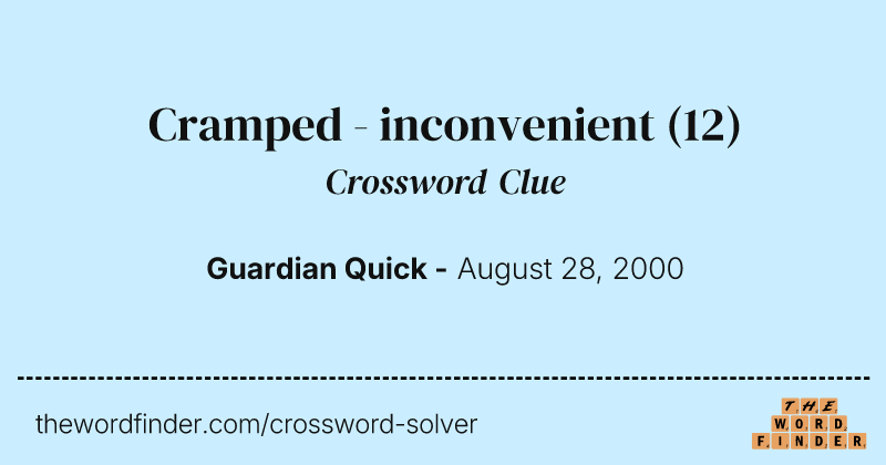 Cramped - inconvenient crossword clue image
