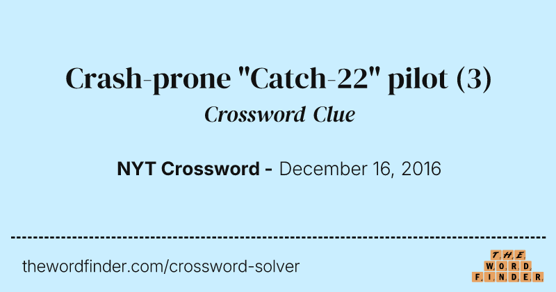 Crash-prone "Catch-22" pilot crossword clue image