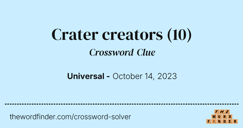 Crater creators crossword clue image