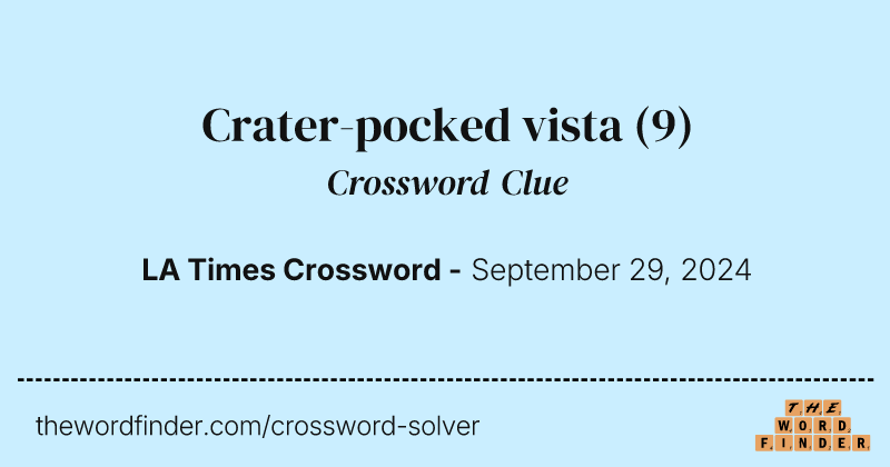 Crater-pocked vista crossword clue image
