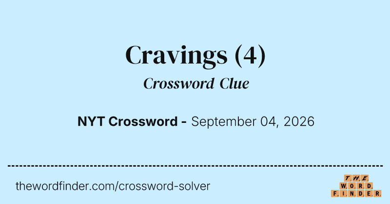 Cravings crossword clue image