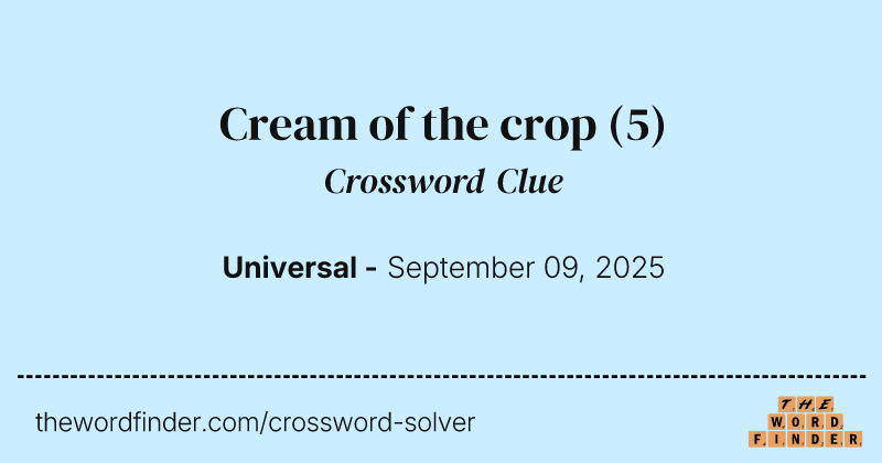 Cream of the crop crossword clue image