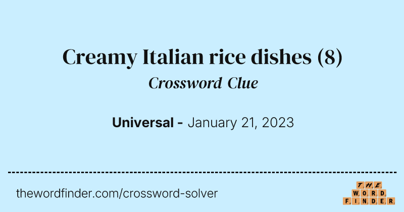 Creamy Italian rice dishes crossword clue image