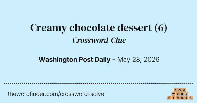 Creamy chocolate dessert crossword clue image