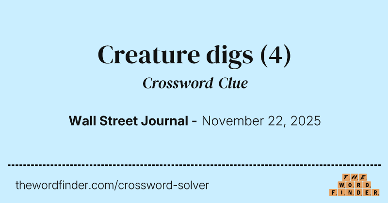 Creature digs crossword clue image