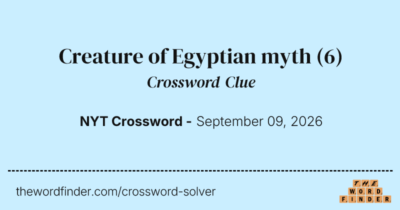Creature of Egyptian myth crossword clue image