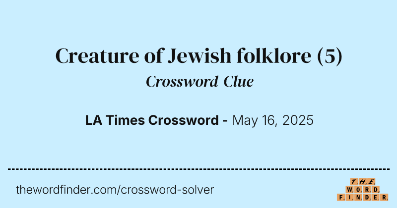 Creature of Jewish folklore crossword clue image