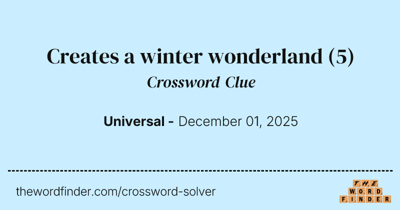 Creates a winter wonderland crossword clue image