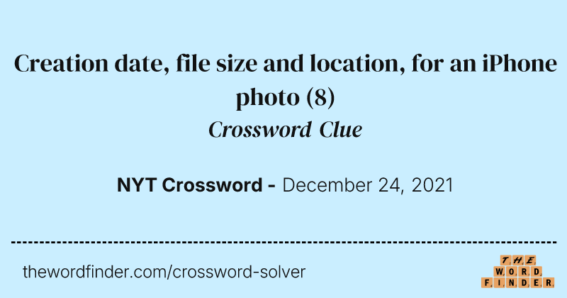 Creation date, file size and location, for an iPhone photo crossword clue image