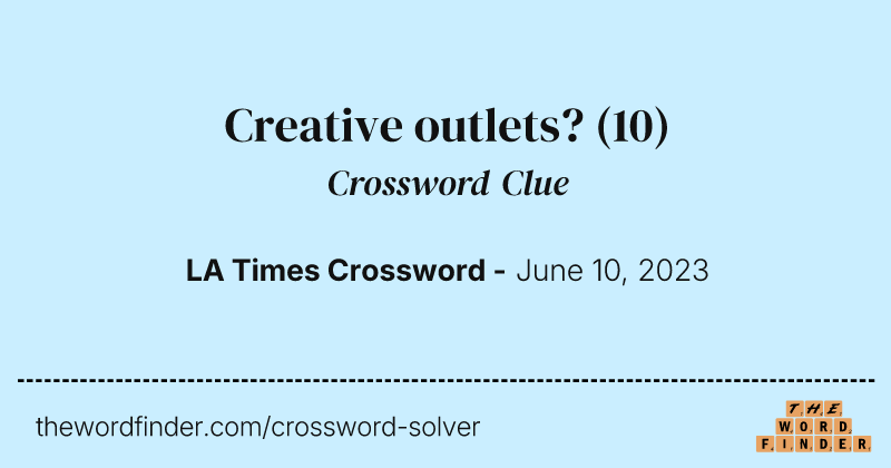 Creative outlets? crossword clue image