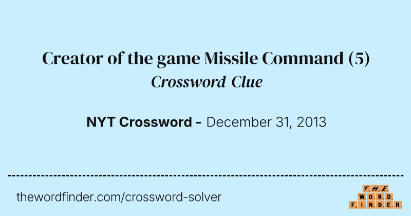 Creator of the game Missile Command crossword clue image