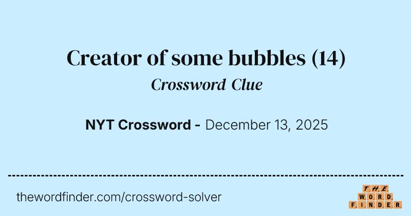 Creator of some bubbles crossword clue image