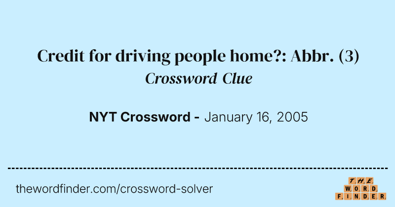 Credit for driving people home?: Abbr. crossword clue image