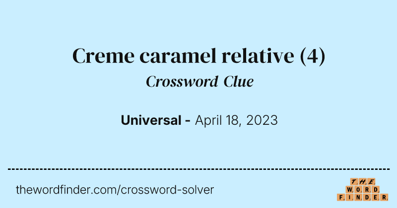 Creme caramel relative crossword clue image