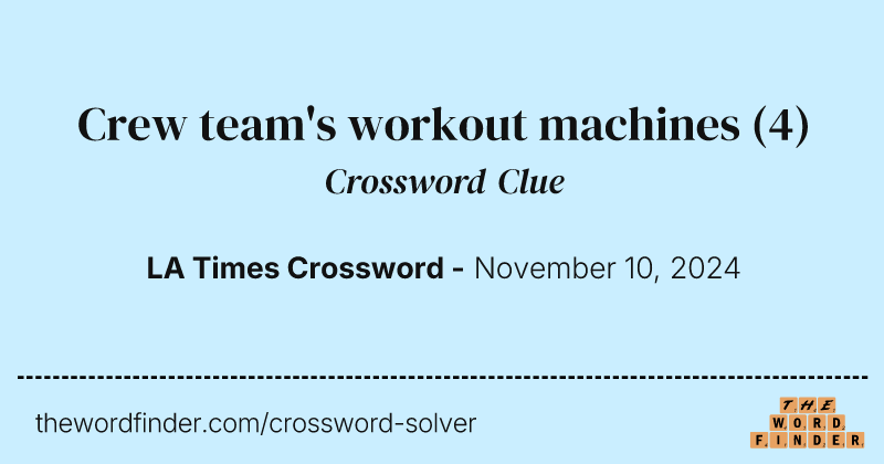 Crew team's workout machines crossword clue image