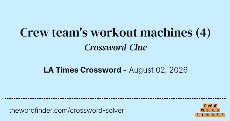 Crew team's workout machines crossword clue image