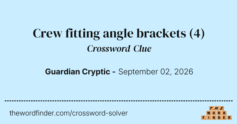 Crew fitting angle brackets crossword clue image