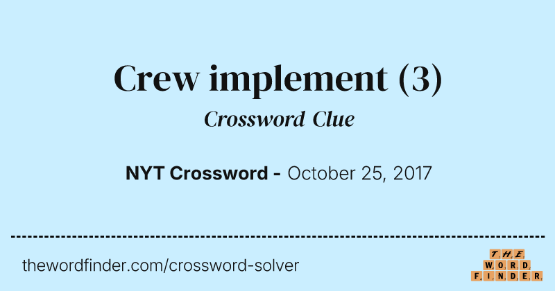 Crew implement crossword clue image