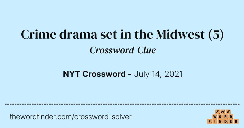 Crime drama set in the Midwest crossword clue image