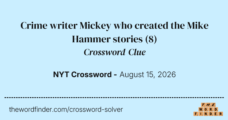 Crime writer Mickey who created the Mike Hammer stories crossword clue image