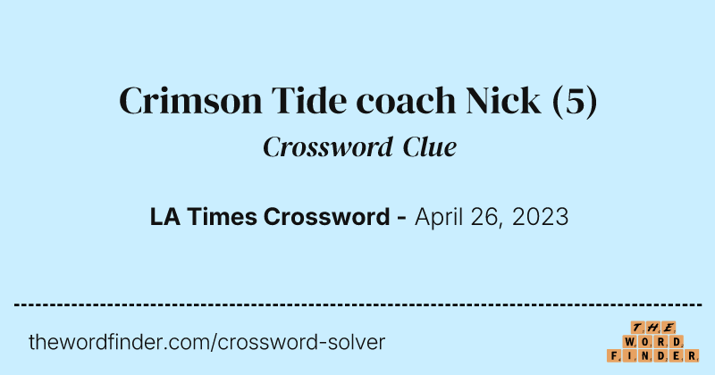 Crimson Tide coach Nick crossword clue image