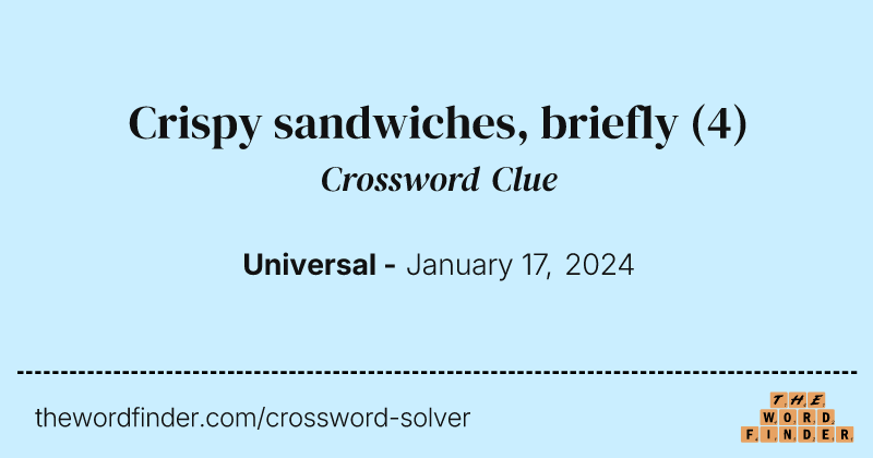 Crispy sandwiches, briefly crossword clue image