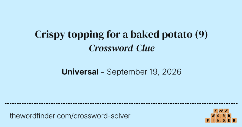 Crispy topping for a baked potato crossword clue image