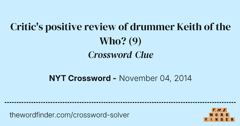 Critic's positive review of drummer Keith of the Who? crossword clue image