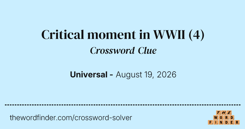 Critical moment in WWII crossword clue image
