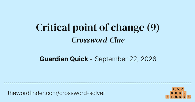 Critical point of change crossword clue image