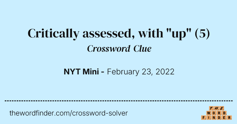 Critically assessed, with "up" crossword clue image