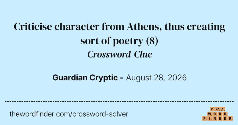 Criticise character from Athens, thus creating sort of poetry crossword clue image