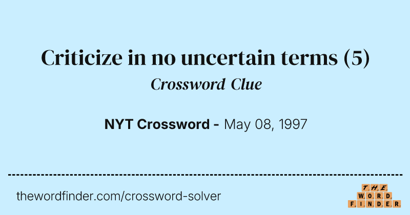 Criticize in no uncertain terms crossword clue image