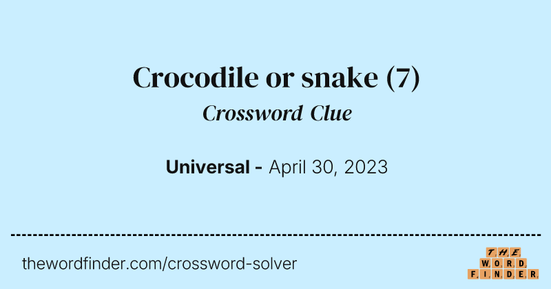 Crocodile or snake crossword clue image